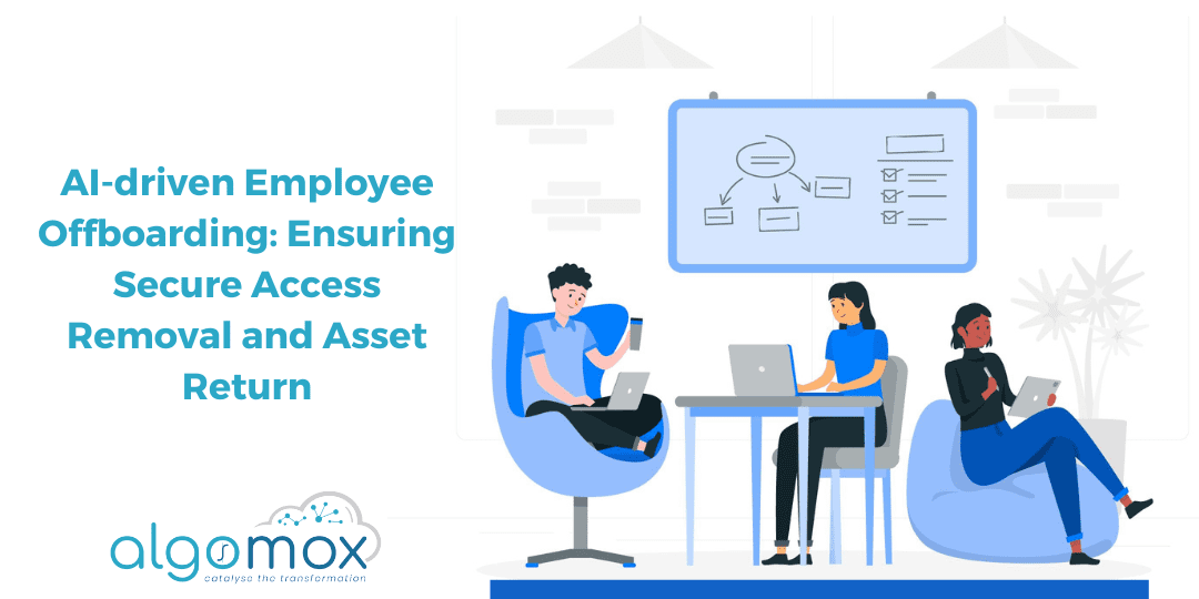 AI-driven Employee Offboarding: Ensuring Secure Access Removal and Asset Return