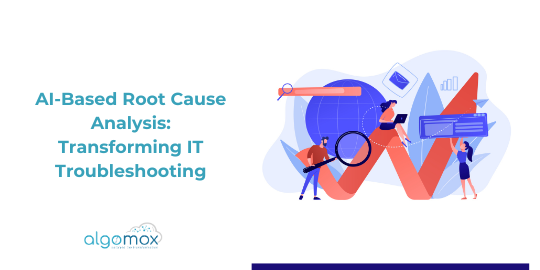 AI-Based Root Cause Analysis: Transforming IT Troubleshooting