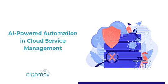 AI-Powered Automation in Cloud Service Management
