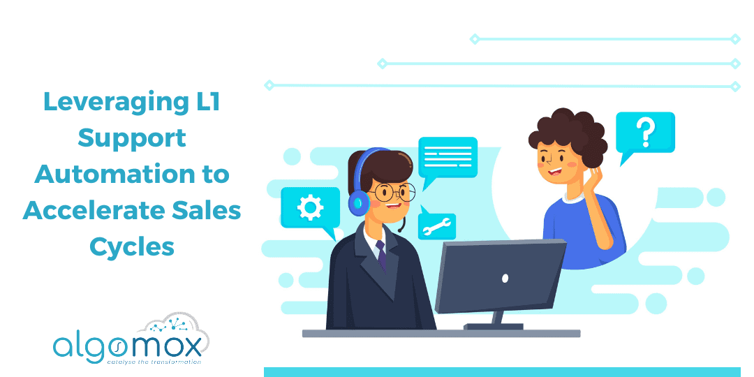 Leveraging L1 Support Automation to Accelerate Sales Cycles