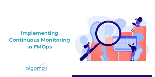 Implementing Continuous Monitoring in FMOps