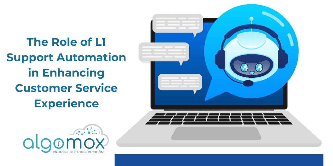 The Role of L1 Support Automation in Enhancing Customer Service Experience