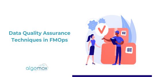 Data Quality Assurance Techniques in FMOps