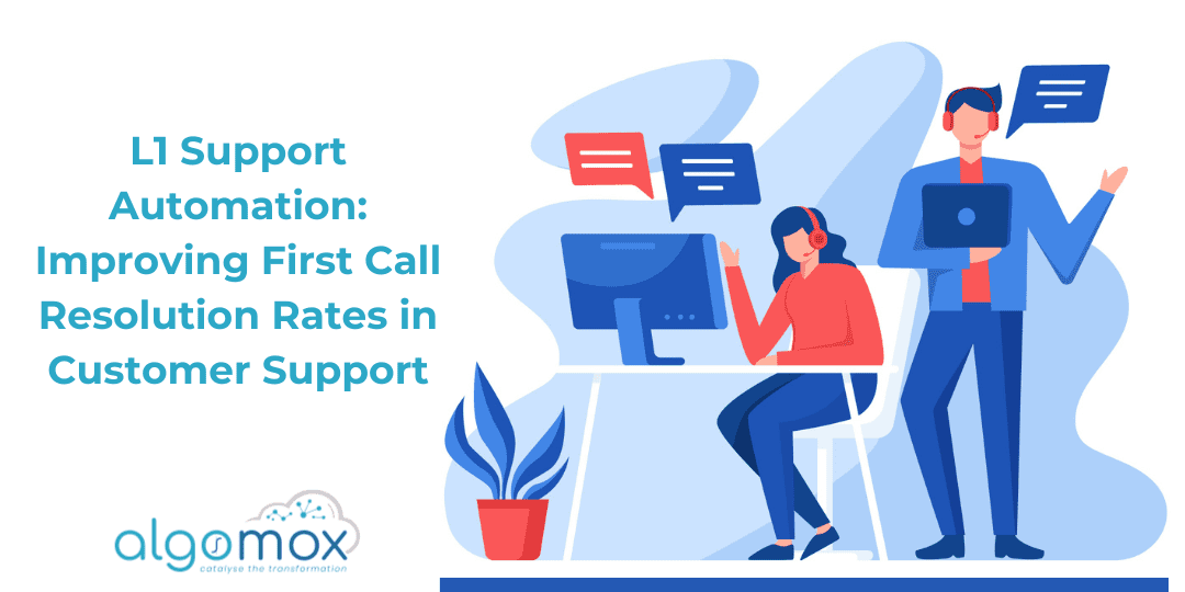 L1 Support Automation: Improving First Call Resolution Rates in Customer Support