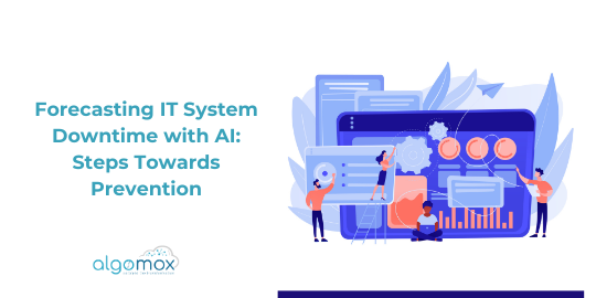 Forecasting IT System Downtime with AI: Steps Towards Prevention