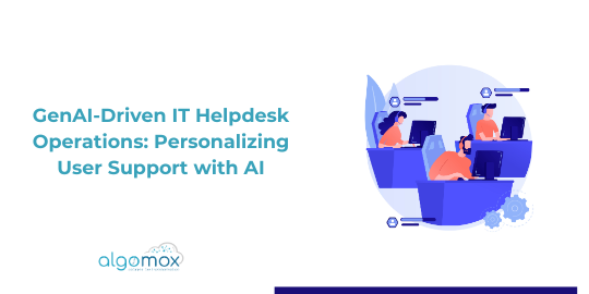 GenAI-Driven IT Helpdesk Operations: Personalizing User Support with AI