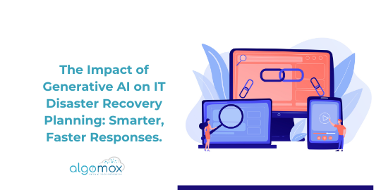 The Impact of Generative AI on IT Disaster Recovery Planning: Smarter, Faster Responses