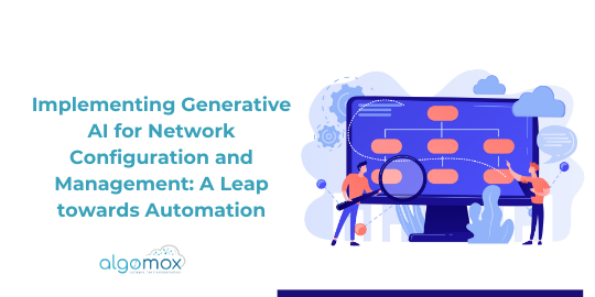 Implementing Generative AI for Network Configuration and Management: A Leap towards Automation