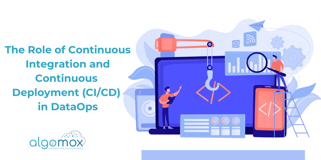 The Role of Continuous Integration and Continuous Deployment (CI/CD) in DataOps