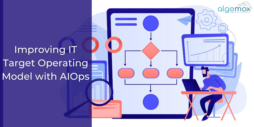 Improving IT Target Operating Model with AIOps