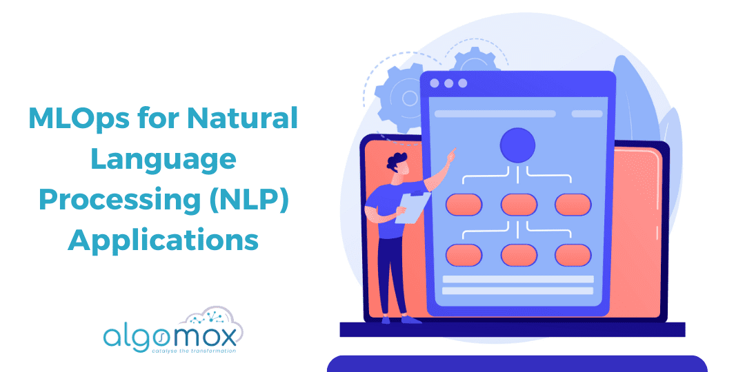 MLOps for Natural Language Processing (NLP) Applications