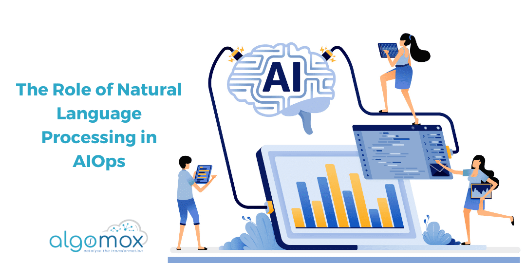 The Role of Natural Language Processing in AIOps