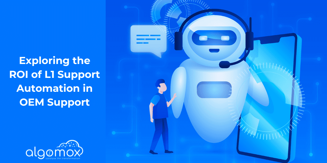 Exploring the ROI of L1 Support Automation in OEM Support