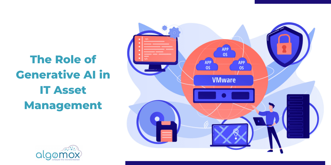 The Role of Generative AI in IT Asset Management