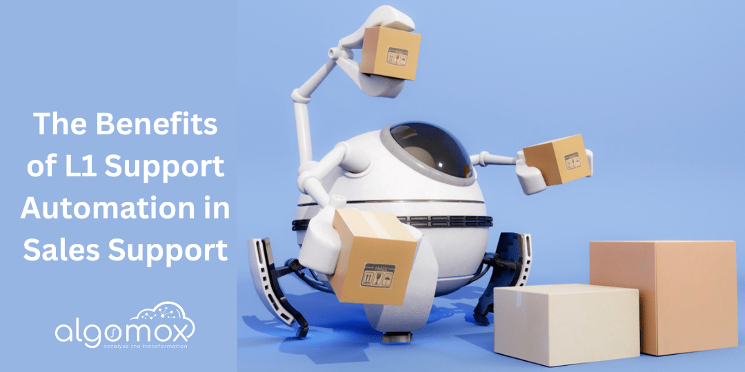 The Benefits of L1 Support Automation in Sales Support