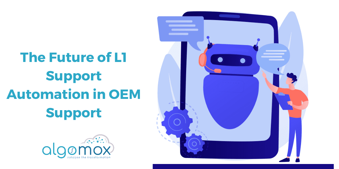The Future of L1 Support Automation in OEM Support