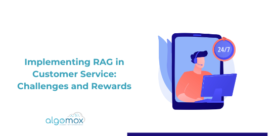 Implementing RAG in Customer Service: Challenges and Rewards