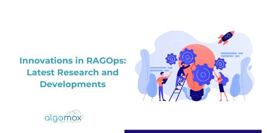 Innovations in RAGOps: Latest Research and Developments